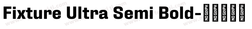 Fixture Ultra Semi Bold字体转换